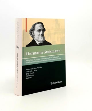 Item #191753 FROM PAST TO FUTURE Grassmann's Work in Context Grassmann Bicentennial Conference...