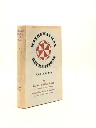 Item #191773 MATHEMATICAL RECREATIONS AND ESSAYS. COXETER H. S M. ROUSE BALL W. W