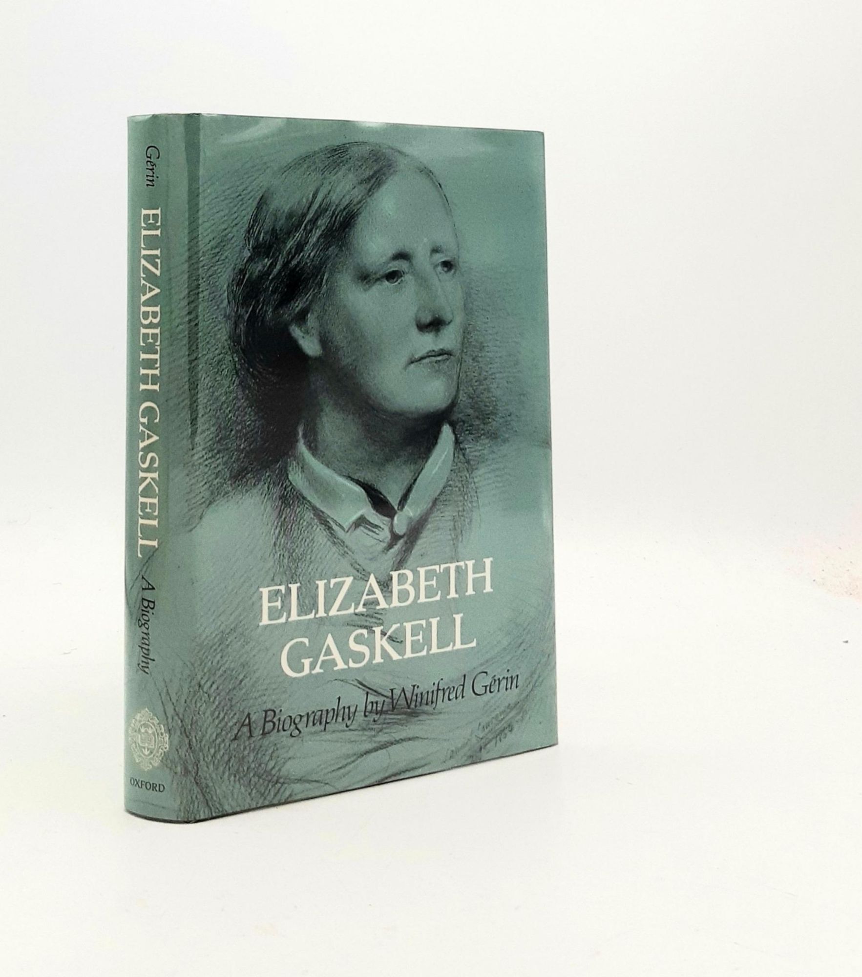 ELIZABETH GASKELL A Biography | GERIN Winifred