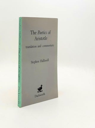 Item #191793 THE POETICS OF ARISTOTLE Translation and Commentary. HALLIWELL Stephen ARISTOTLE