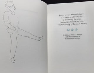 JAMES JOYCE'S TRIESTE LIBRARY A Catalogue of Materials at the Harry Ransom Humanities Research Center the University of Texas at Austin.