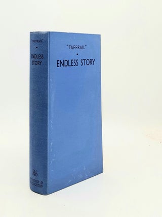 ENDLESS STORY Being an Account of the Work of the Destroyers Flotilla-Leaders Torpedo-Boats and Patrol Boats in the Great War.