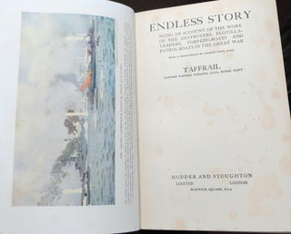 ENDLESS STORY Being an Account of the Work of the Destroyers Flotilla-Leaders Torpedo-Boats and Patrol Boats in the Great War.