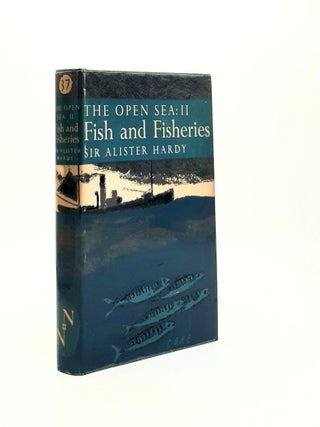 Item #192009 THE OPEN SEA ITS NATURAL HISTORY Part II Fish and Fisheries New Naturalist No. 37....