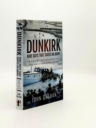 Item #192186 DUNKIRK NINE DAYS THAT SAVED AN ARMY A Day by Day Account of the Greatest...