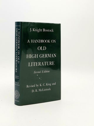 Item #192197 A HANDBOOK ON OLD HIGH GERMAN LITERATURE. KING K. C. BOSTOCK J. Knight, McLINTOCK D. R