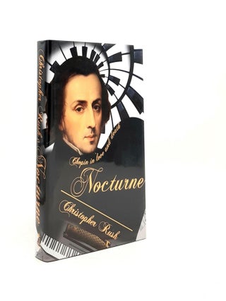 Item #192248 NOCTURNE Chopin in Love and Death. RUSH Christopher