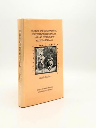 Item #192249 ENGLISH AND INTERNATIONAL STUDIES IN THE LITERATURE ART AND PATRONAGE OF MEDIEVAL...