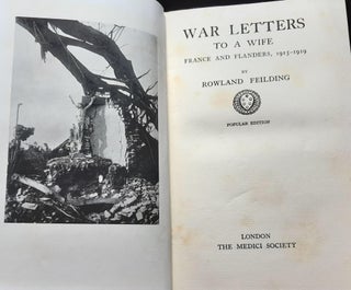 WAR LETTERS TO A WIFE France and Flanders 1915-1919.