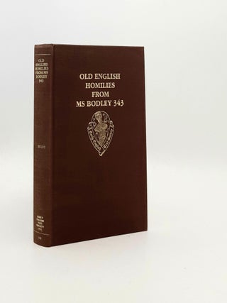 Item #192363 OLD ENGLISH HOMILIES FROM MS BODLEY 343 (Early English Text Society O.S. 302)....