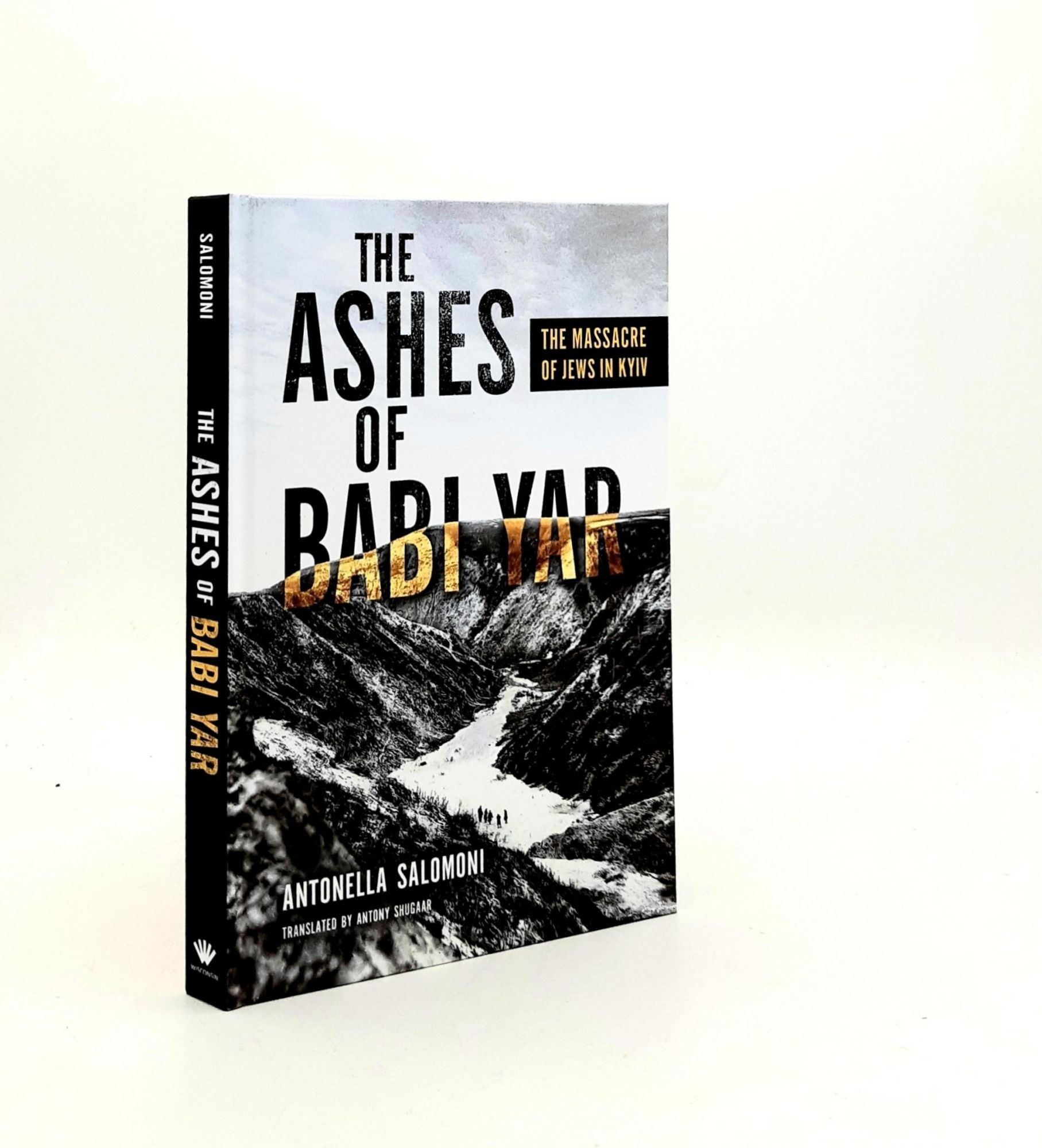 THE ASHES OF BABI YAR The Massacre of Jews in Kyiv George L. Mosse ...