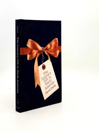 Item #192556 THE LITERARY GIFT IN EARLY AMERICA. FAFLIK David