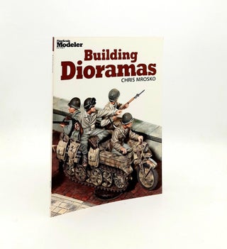Item #192651 BUILDING DIORAMAS. MROSKO Chris