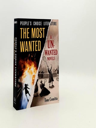 Item #192754 PEOPLE'S CHOICE LITERATURE The Most Wanted and Unwanted Novels. COMITTA Tom
