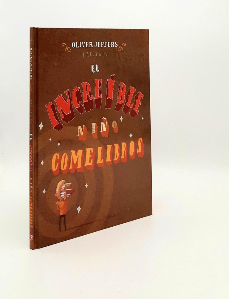 Item #192793 EL INCREIBLE NINO COMELIBROS. SEGOVIA Francisco JEFFERS Oliver.