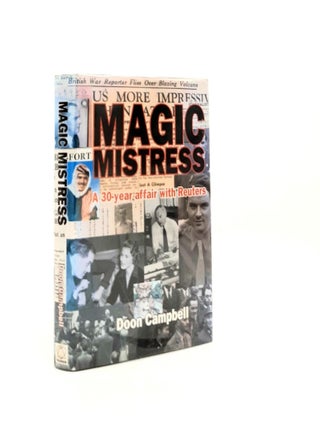 Item #192827 MAGIC MISTRESS A 30-Year Affair with Reuters. CAMPBELL Doon