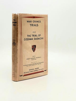 Item #192892 WAR CRIMES TRIALS Volume III The Gowaza Trial The Trial of Gozawa Sadaichi and Nine...