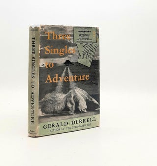 Item #193121 THREE SINGLES TO ADVENTURE. DURRELL Gerald