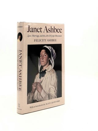 Item #193194 JANET ASHBEE Love Marriage and the Arts and Crafts Movement. ASHBEE Felicity