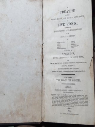 A TREATISE ON THE CHOICE BUYING AND GENERAL MANAGEMENT OF LIVE STOCK Comprising Delineations and Descriptions of the Principal Breeds of Black Cattle Sheep…