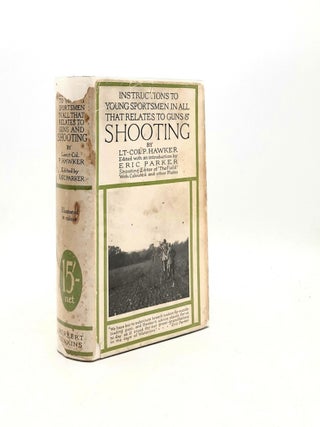 Item #193434 INSTRUCTIONS TO YOUNG SPORTSMEN IN ALL THAT RELATES TO GUNS AND SHOOTING. PARKER...