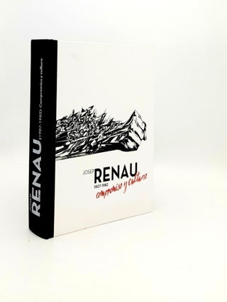 Item #193679 JOSEP RENAU 1907-1982 Comprom&iacute;s i cultura. BRIHUEGA Jaime