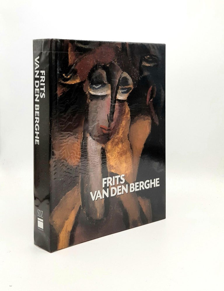 Item #193688 FRITS VAN DEN BERGHE 1883-1939 Avec catalogue critique documente et entirement illustre de peintures, gouches, dessins et illustrations. BOYENS Piet.
