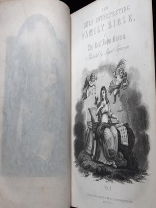 THE SELF-INTERPRETING FAMILY BIBLE Containing the Old and New Testaments to Which are Annexed an Extensive Introduction Copious Marginal References Marginal Readings and Illustrations… in Three Volumes.