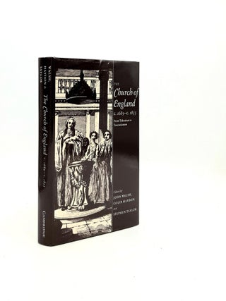 Item #193869 THE CHURCH OF ENGLAND c. 1689 - c. 1833 From Toleration to Tractarianism. HAYDON...