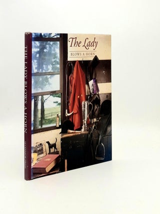 Item #193921 THE LADY BLOWS A HORN. HANNUM Nancy Penn Smith MOHR Nancy L