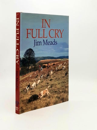 Item #194049 IN FULL CRY. MEADS Jim