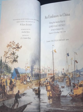 AN EMBASSY TO CHINA Being the Journal Kept by Lord Macartney During His Embassy to the Emperor Ch'ien-lung 1793 - 1794