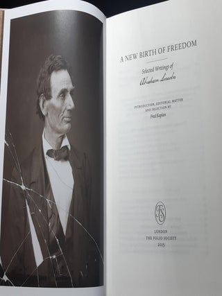 A NEW BIRTH OF FREEDOM Selected Writings of Abraham Lincoln