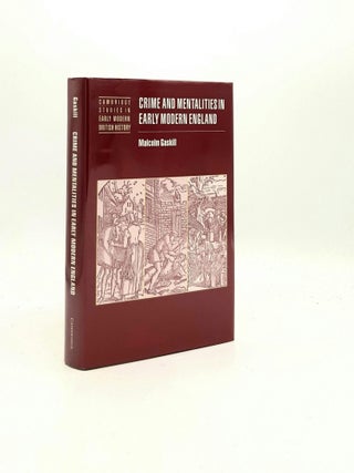 Item #194291 CRIME AND MENTALITIES IN EARLY MODERN ENGLAND (Cambridge Studies in Early Modern...
