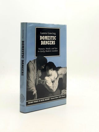 Item #194294 DOMESTIC DANGERS Women Words and Sex in Early Modern London (Oxford Studies in...