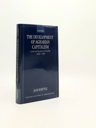 Item #194658 THE DEVELOPMENT OF AGRARIAN CAPITALISM Land and Labour in Norfolk 1440-1580 (Oxford...