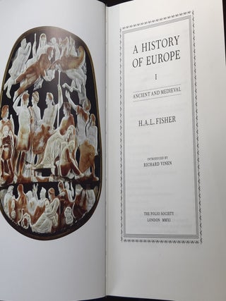 A HISTORY OF EUROPE Volume I Ancient and Medieval, Volume II Renaissance Reformation Reason, Volume III The Liberal Experiment.