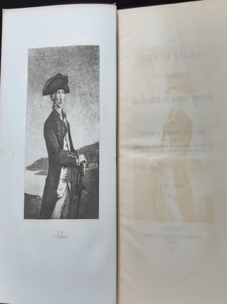 THE LIFE OF NELSON The Embodiment of the Sea Power of Great Britain in Two Volumes.