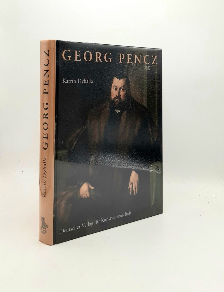 Item #194916 GEORG PENCZ Kunstler Zu Nurnberg. DYBALLA Katrin.