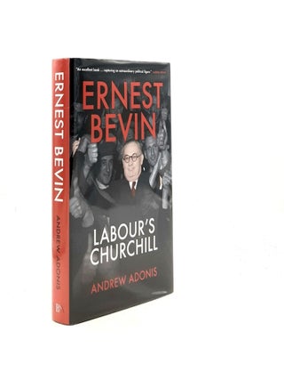Item #194967 ERNEST BEVIN Labour's Churchill. ADONIS Andrew