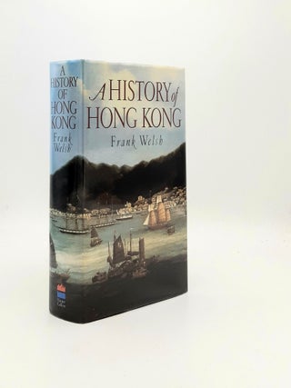 Item #195075 A HISTORY OF HONG KONG. WELSH Frank
