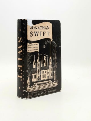 Item #195093 GULLIVER'S TRAVELS And Selected Writings in Prose and Verse. HAYWARD John SWIFT...