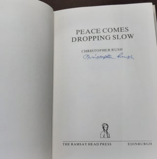PEACE COMES DROPPING SLOW