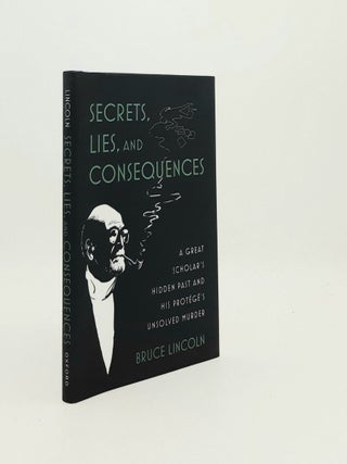 Item #195215 SECRETS LIES AND CONSEQUENCES A Great Scholar's Hidden Past and His Protégé's...