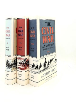 THE CIVIL WAR A Narrative Volume 1 Fort Sumter to Perryville, Volume 2 Fredericksburg to Meridian, 3 Red River to Appomattox.