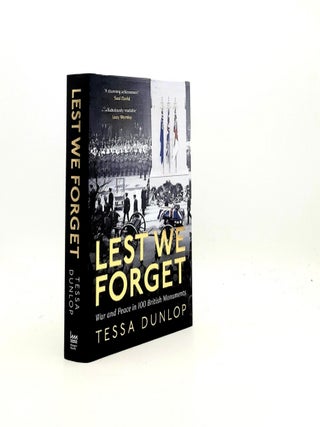 Item #195393 LEST WE FORGET War and Peace in 100 British Monuments. DUNLOP Tessa