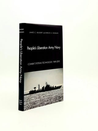 Item #195422 PEOPLE'S LIBERATION ARMY NAVY Combat Systems Technology 1949-2010. ELLEMAN...