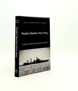 Item #195422 PEOPLE'S LIBERATION ARMY NAVY Combat Systems Technology 1949-2010. ELLEMAN...