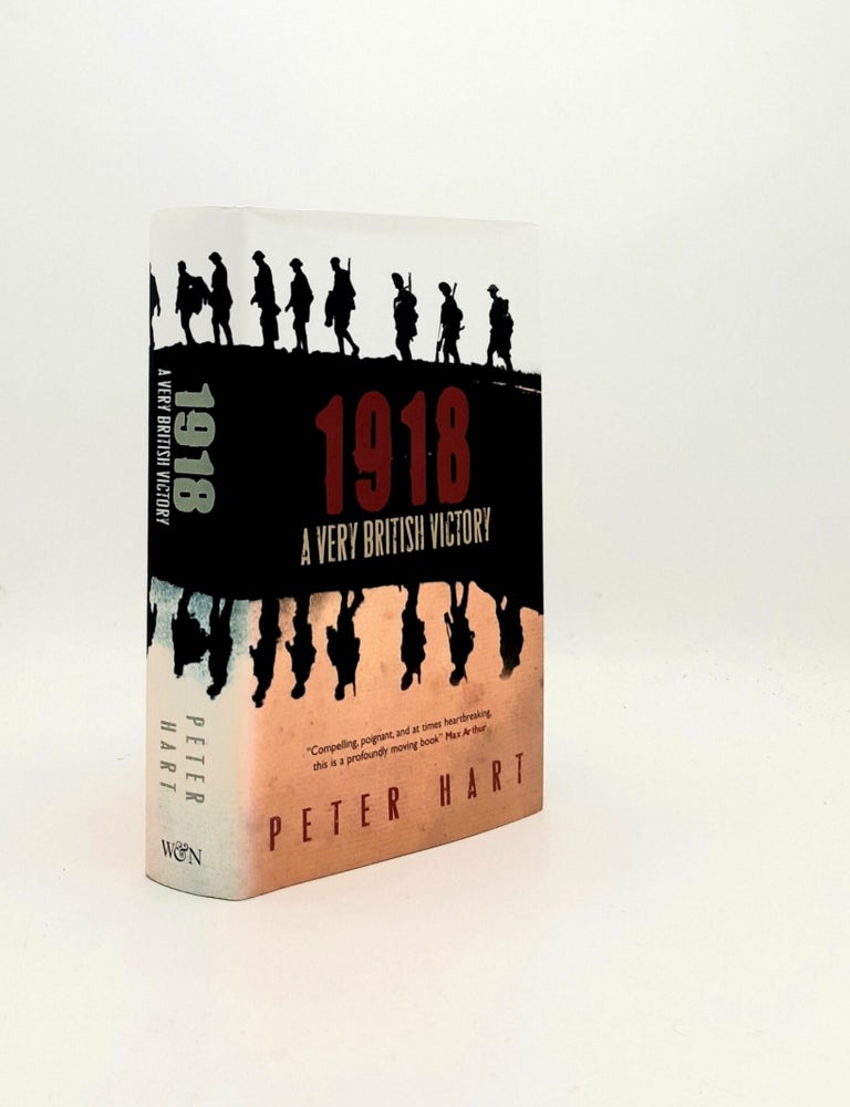 Item #195442 1918 A Very British Victory. HART Peter.