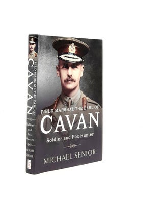 Item #195476 FIELD MARSHAL THE EARL OF CAVAN Soldier and Fox-Hunter. SENIOR Michael